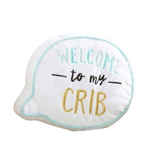 Welcome To My Crib Nursery Pillow